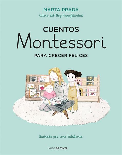 marta prada cuentos montessori|Cuentos Montessori para crecer felices [Montessori Stories to .